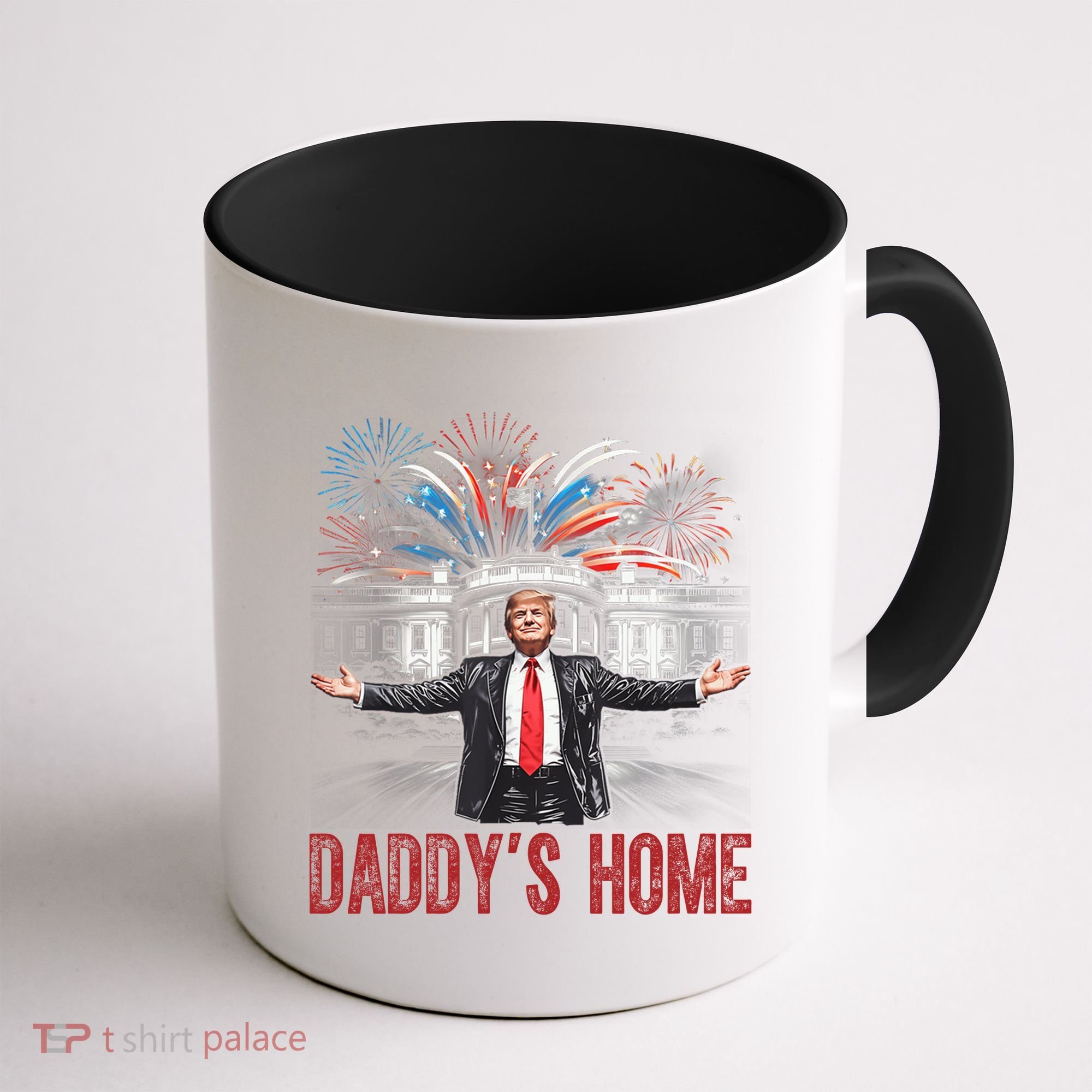 Daddys Home White House President Donald Trump Coffee Mug