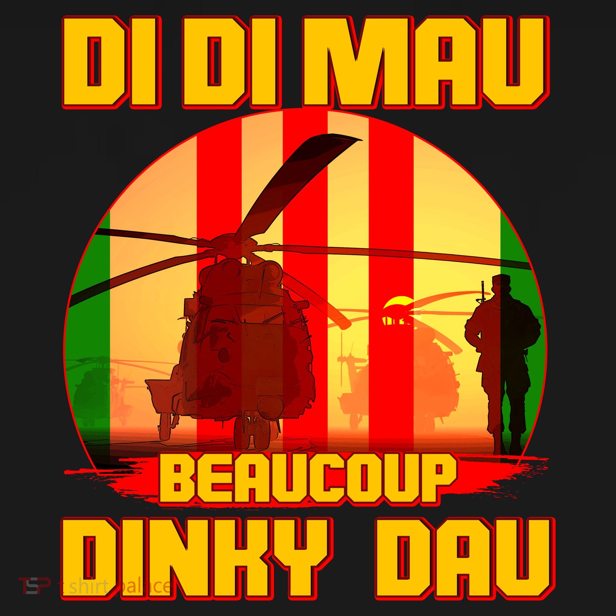 DI DI MAU Beaucoup Dinky Dau Vietnam Vet T-Shirt