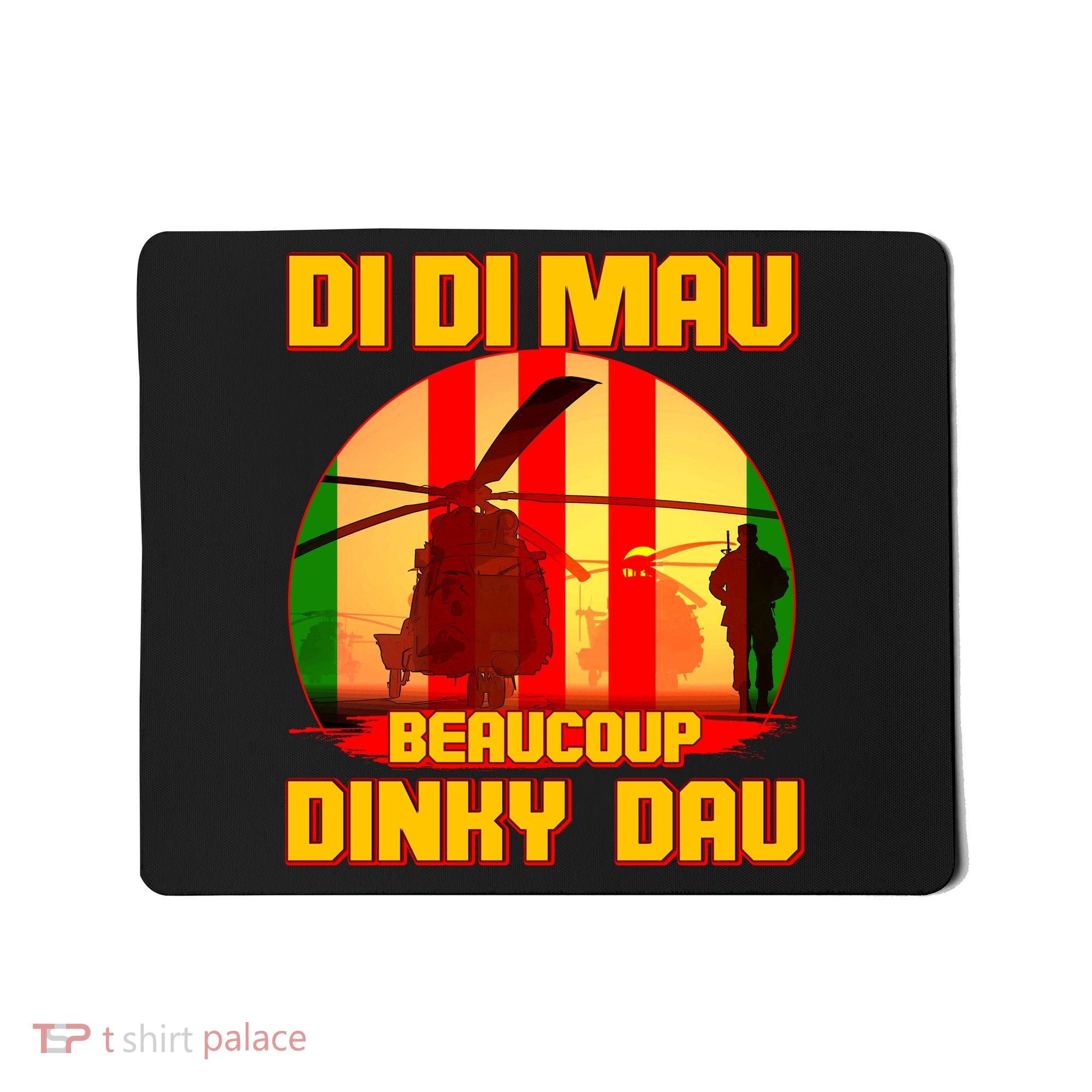 DI DI MAU Beaucoup Dinky Dau Vietnam Vet Mousepad