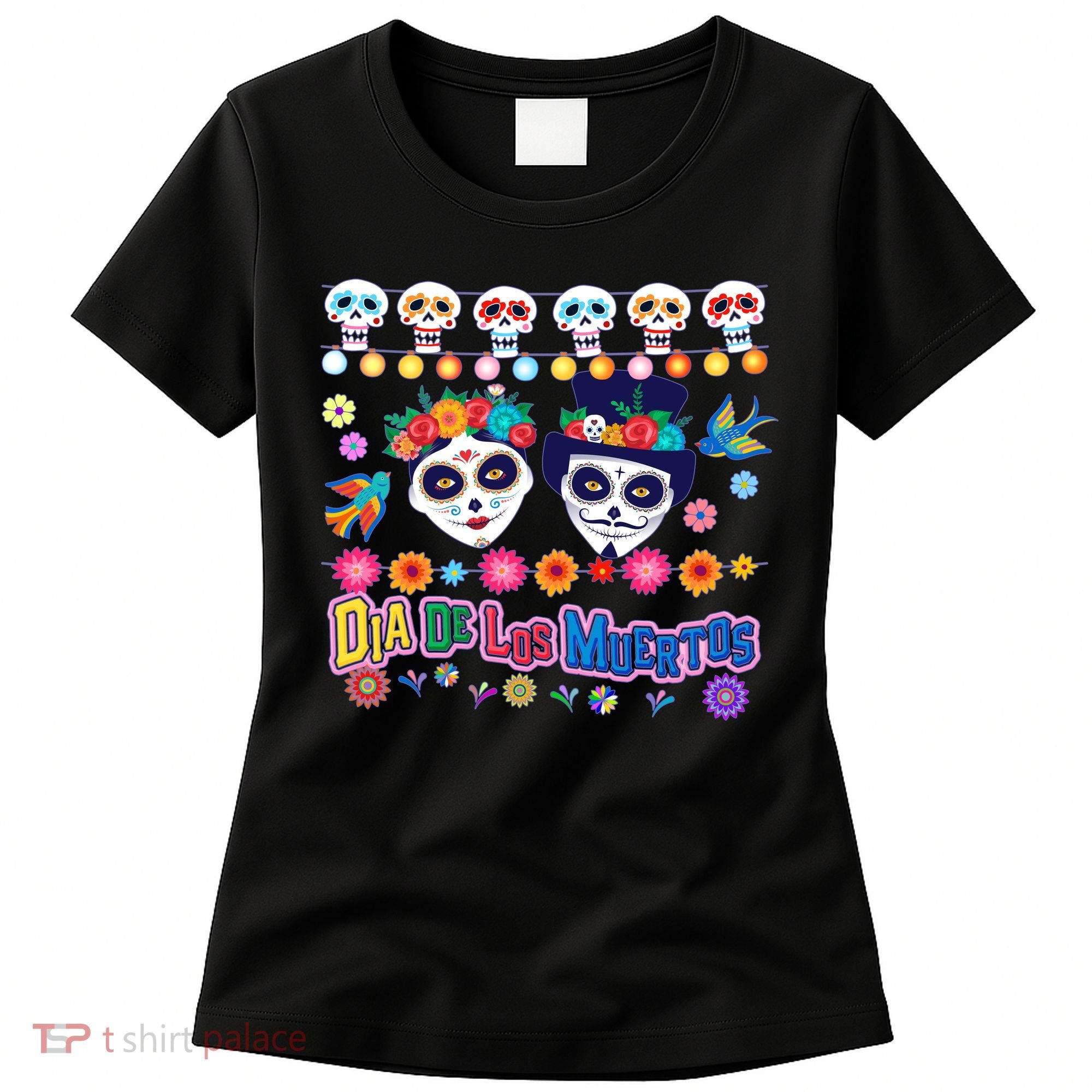 Dia De Los Muertos  Day of the Dead Women's T-Shirt