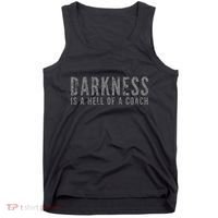 Darkness Is A Hell Of A Coach Bold Text Based Tank Top thumb 0