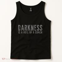Darkness Is A Hell Of A Coach Bold Text Based Tank Top thumb 2