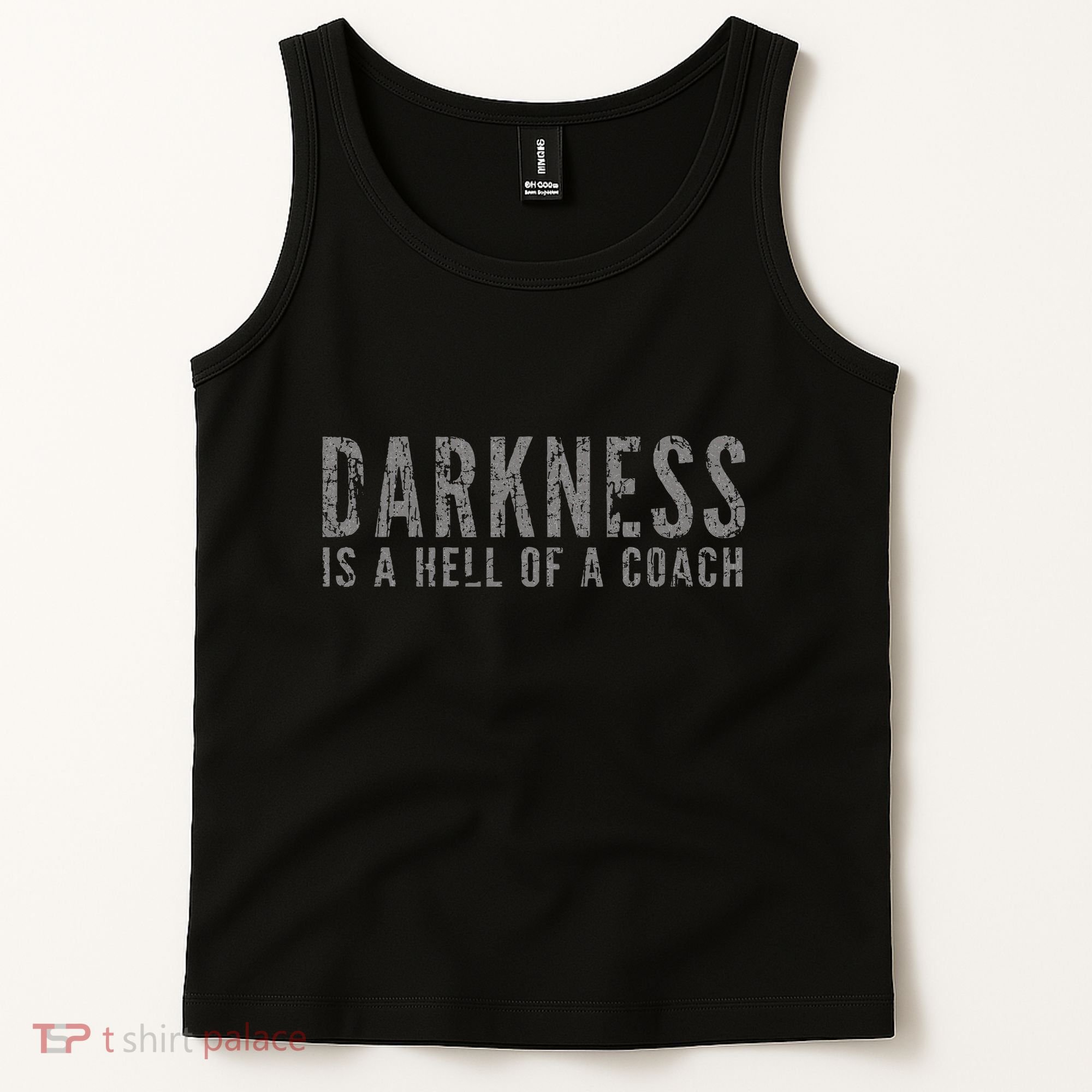 Darkness Is A Hell Of A Coach Bold Text Based Tank Top