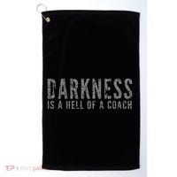 Darkness Is A Hell Of A Coach Bold Text Based Golf Towel thumb 0