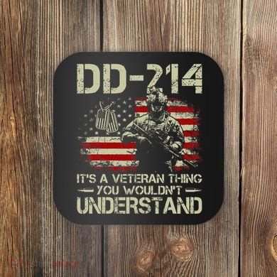 Dd214 ItS A Veteran Thing You WouldnT Understand Dd214 Coaster