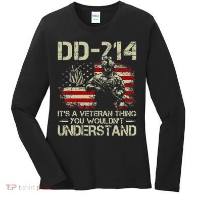 Dd214 ItS A Veteran Thing You WouldnT Understand Dd214 Women's Long Sleeve Shirt