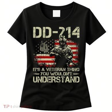 Dd214 ItS A Veteran Thing You WouldnT Understand Dd214 Women's T-Shirt