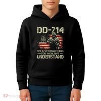 Dd214 ItS A Veteran Thing You WouldnT Understand Dd214 Kids Hoodie thumb 4