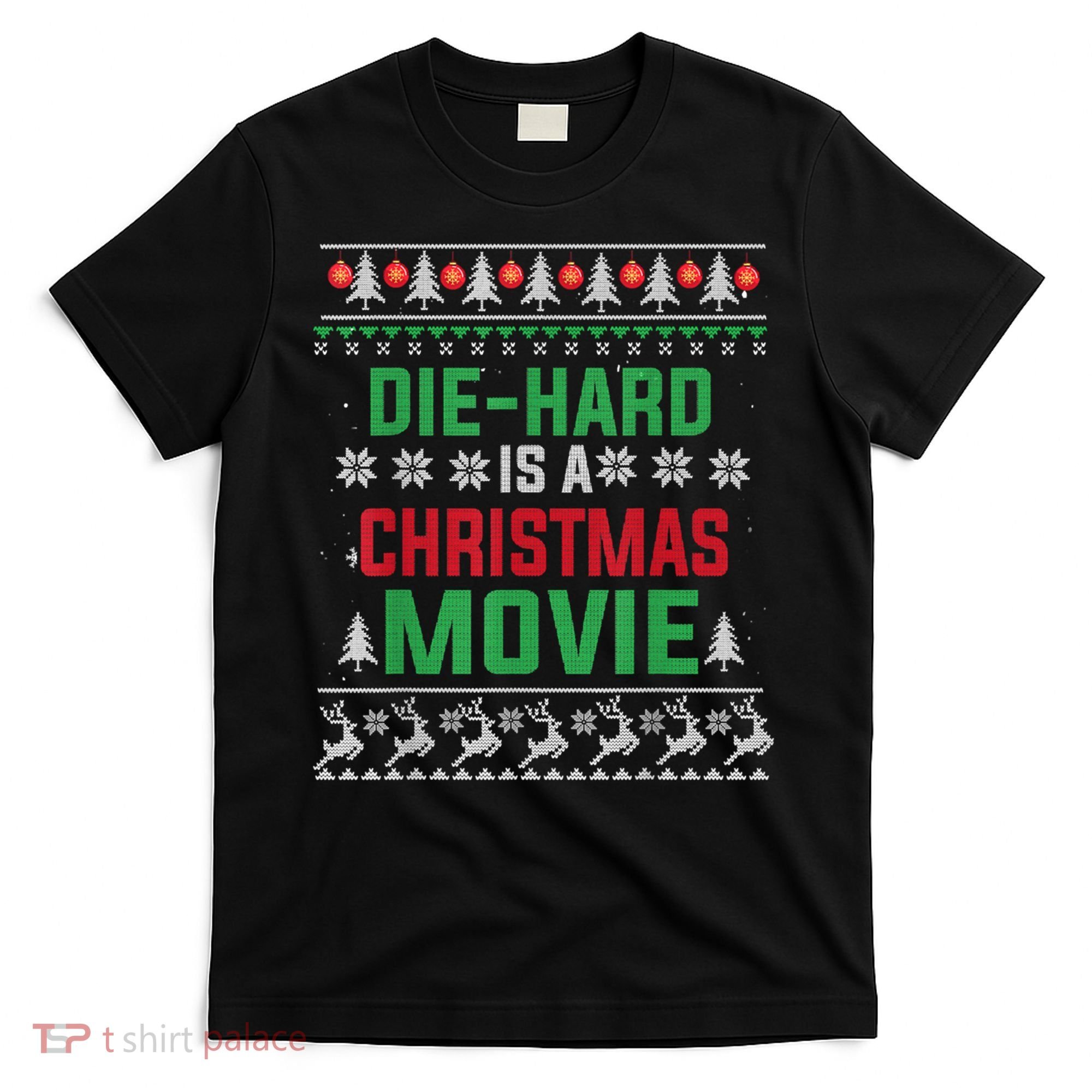 Diehard Is A Christmas Movie Funny Ugly Christmas T-Shirt
