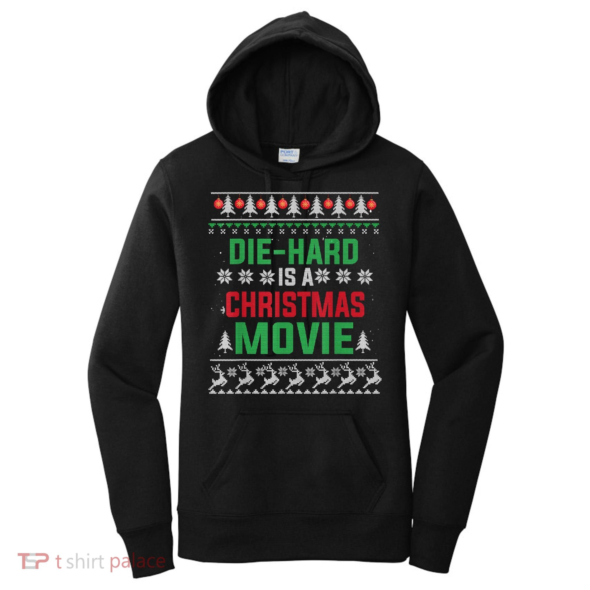 Diehard Is A Christmas Movie Funny Ugly Christmas Women's Hoodie