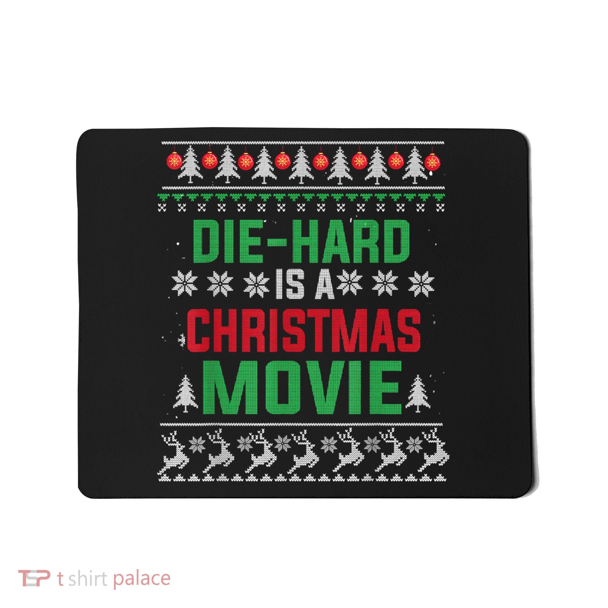 Diehard Is A Christmas Movie Funny Ugly Christmas Mousepad