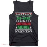 Diehard Is A Christmas Movie Funny Ugly Christmas Tank Top thumb 0