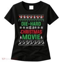 Diehard Is A Christmas Movie Funny Ugly Christmas Women's T-Shirt thumb 0