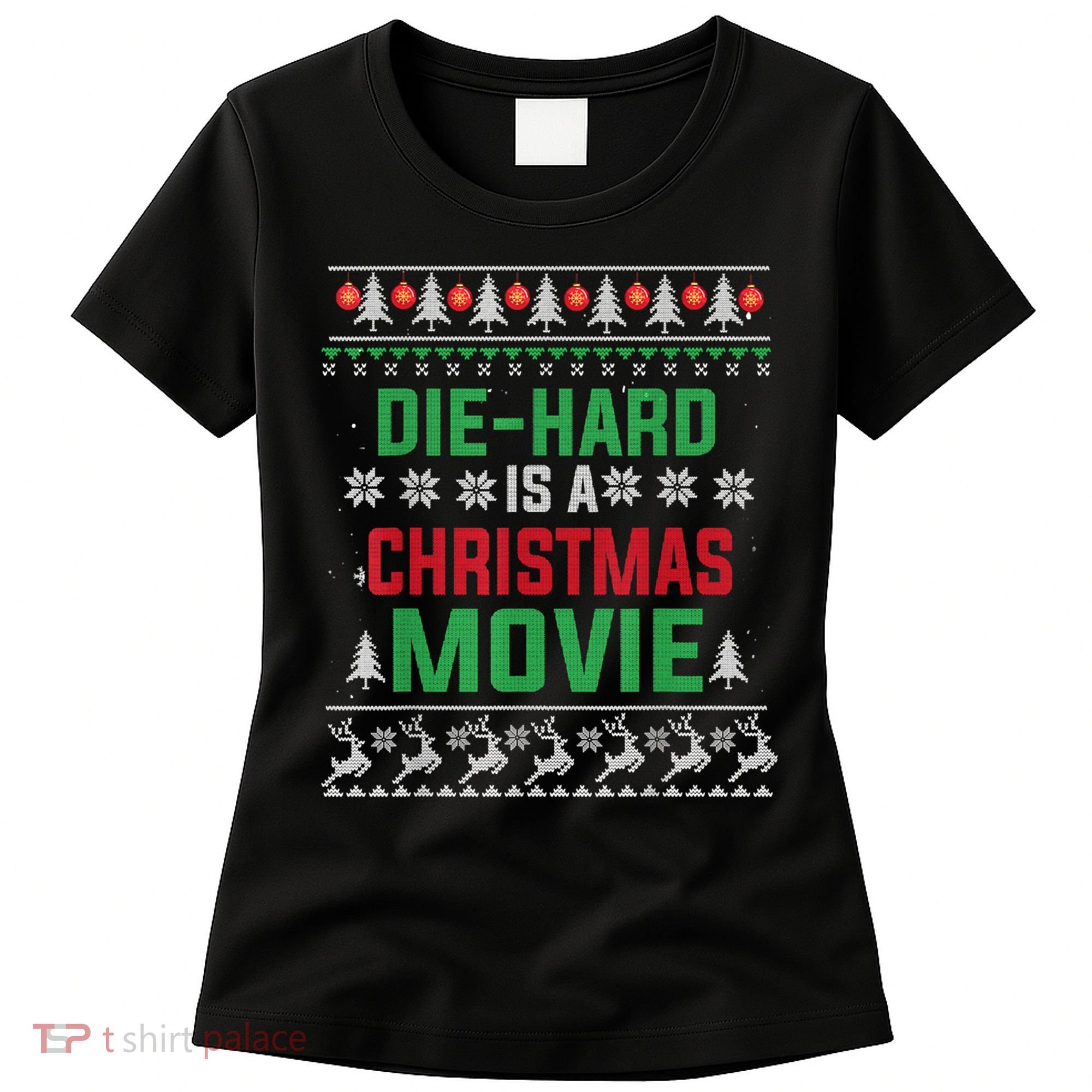 Diehard Is A Christmas Movie Funny Ugly Christmas Women's T-Shirt