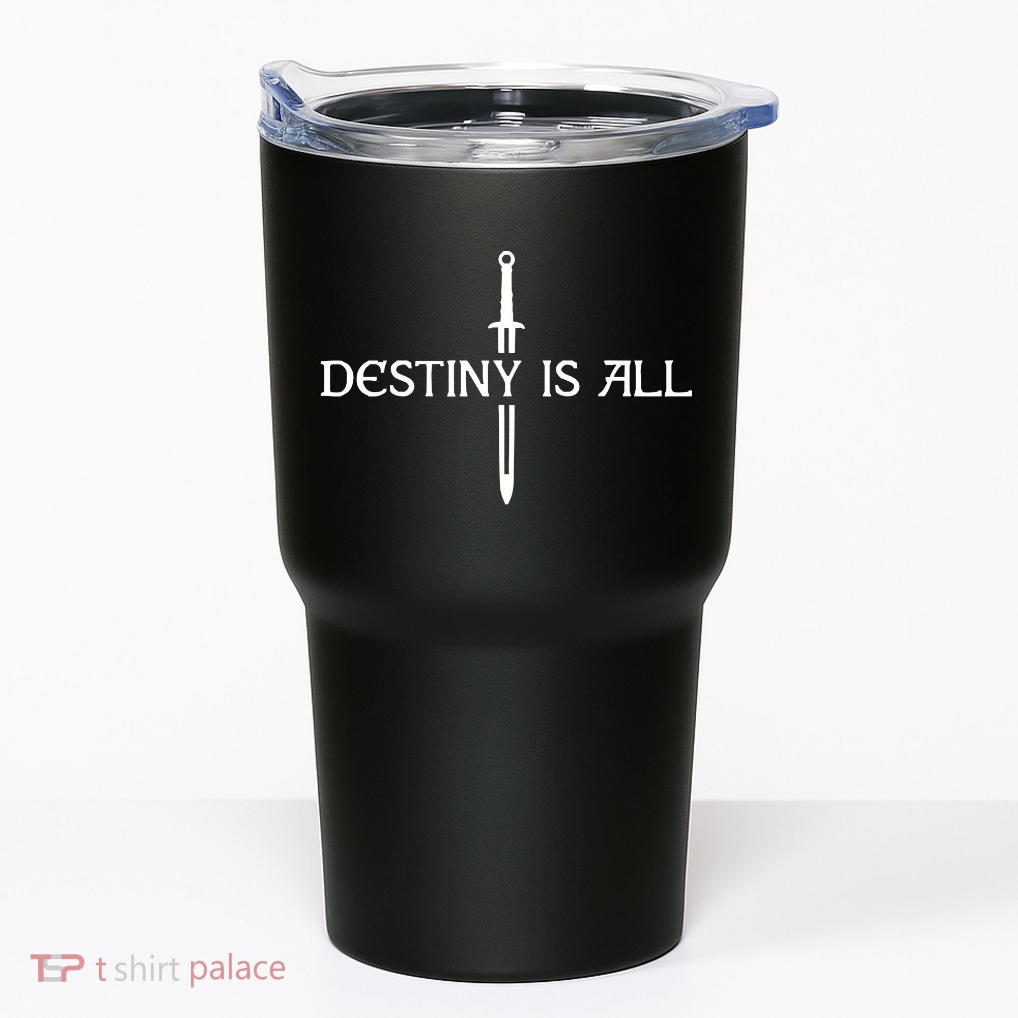 Destiny Is All Tumbler