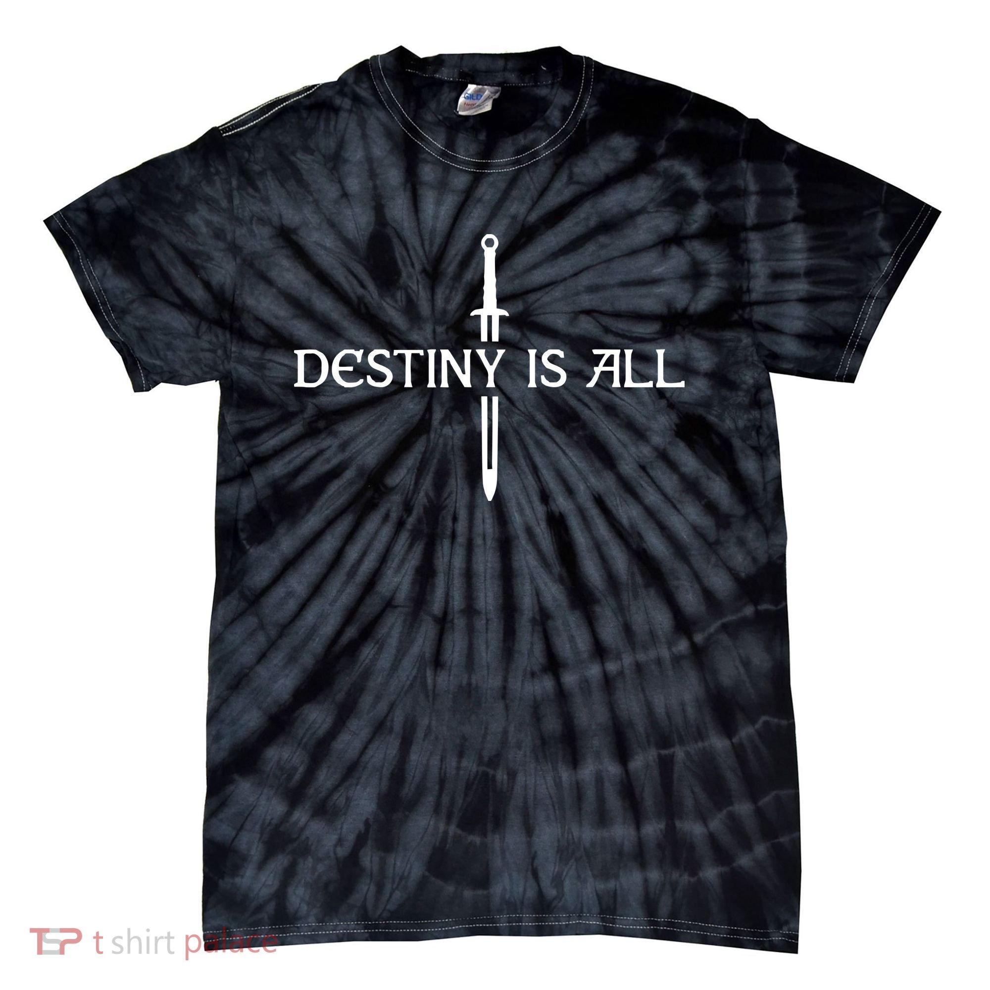 Destiny Is All Tie-Dye T-Shirt