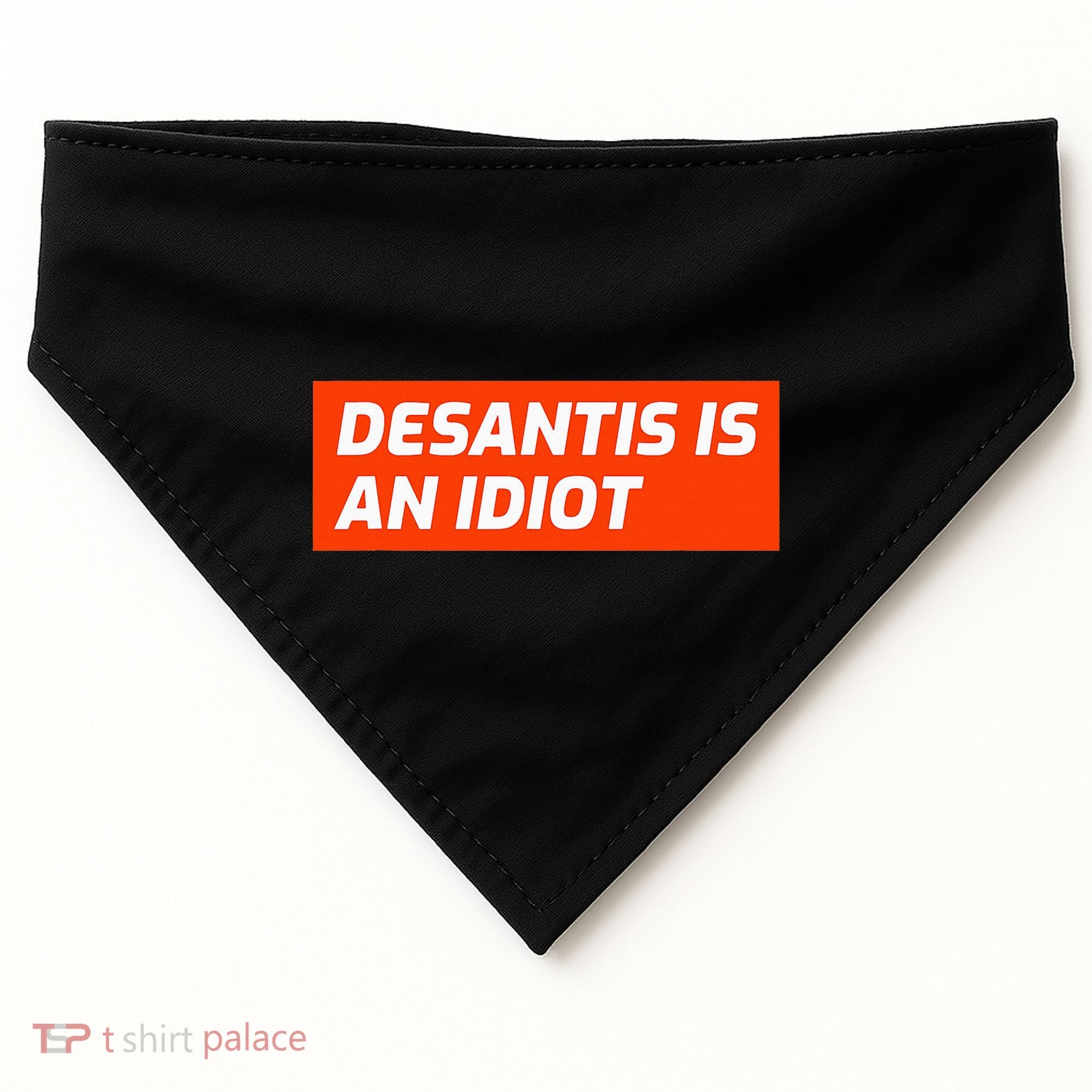 Desantis Is An Idiot Desantis Is A Moron Florida USA-Made Doggie Bandana