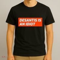 Desantis Is An Idiot Desantis Is A Moron Florida T-Shirt thumb 3