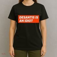 Desantis Is An Idiot Desantis Is A Moron Florida T-Shirt thumb 4