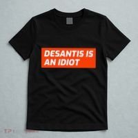 Desantis Is An Idiot Desantis Is A Moron Florida T-Shirt thumb 5