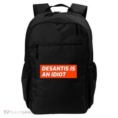 Desantis Is An Idiot Desantis Is A Moron Florida Backpack