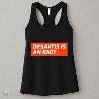 Desantis Is An Idiot Desantis Is A Moron Florida Women's Tank Top thumb 3