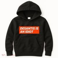 Desantis Is An Idiot Desantis Is A Moron Florida Kids Hoodie thumb 0
