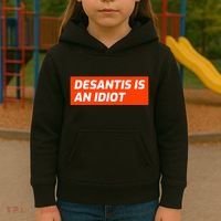 Desantis Is An Idiot Desantis Is A Moron Florida Kids Hoodie thumb 3