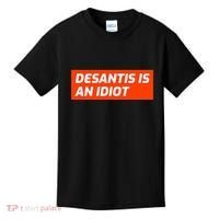 Desantis Is An Idiot Desantis Is A Moron Florida Kids T-Shirt thumb 0