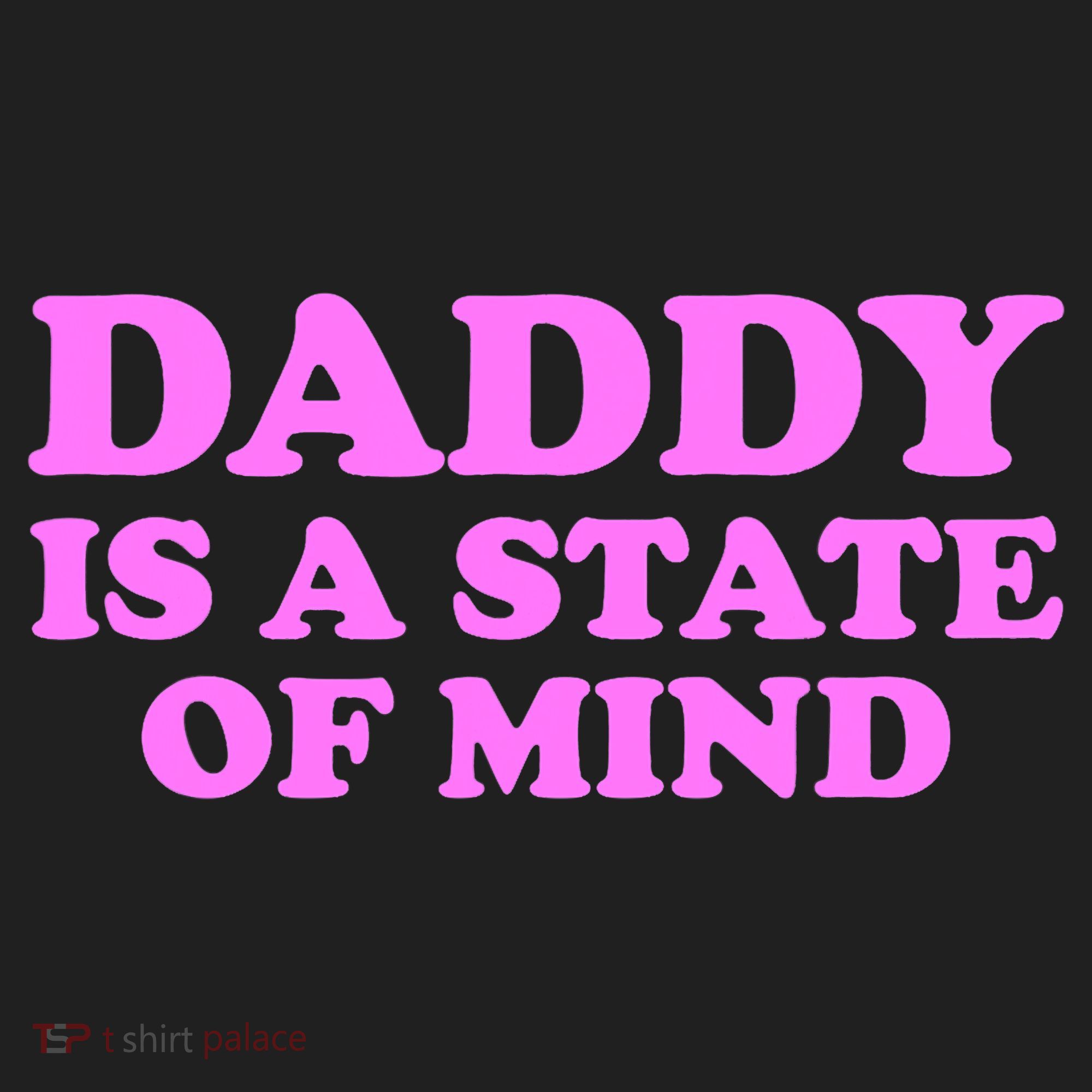 Daddy Is A State Of Mind Apparel Women's Sweatshirt