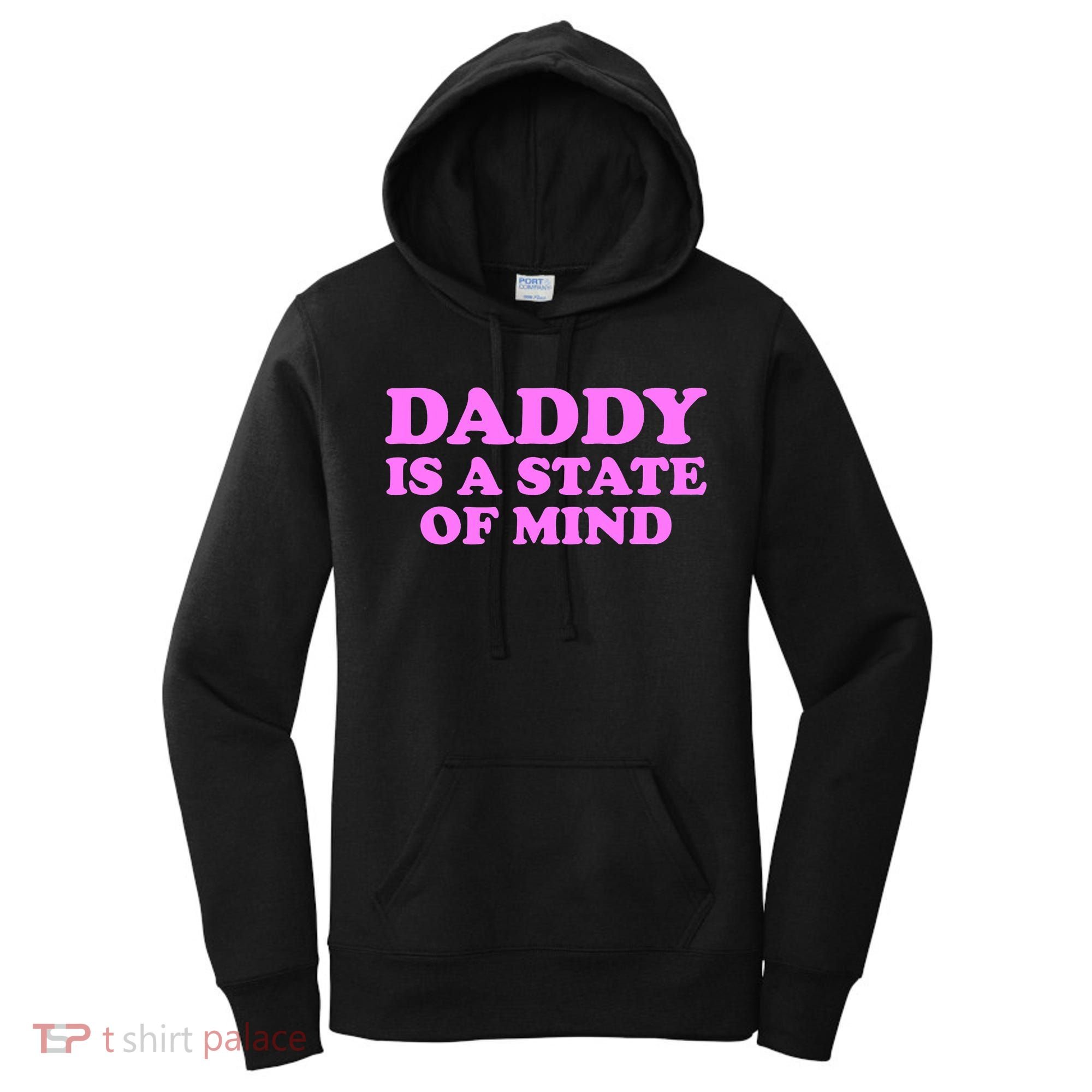 Daddy Is A State Of Mind Apparel Women's Hoodie