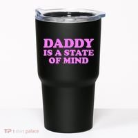 Daddy Is A State Of Mind Apparel Tumbler thumb 0