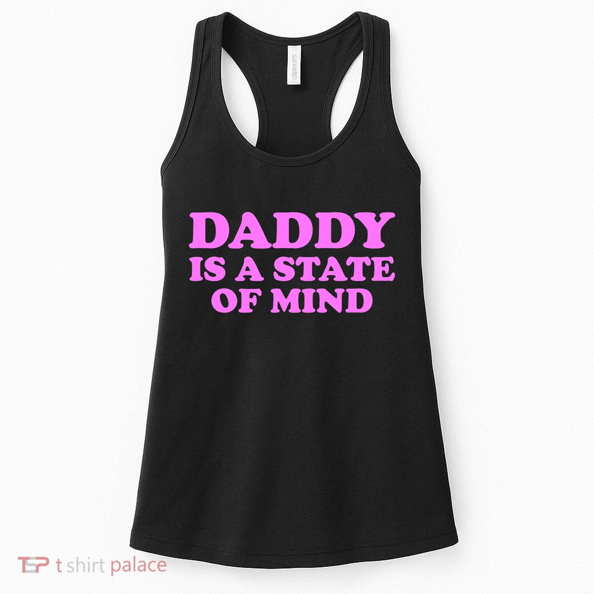 Daddy Is A State Of Mind Apparel Women's Tank Top