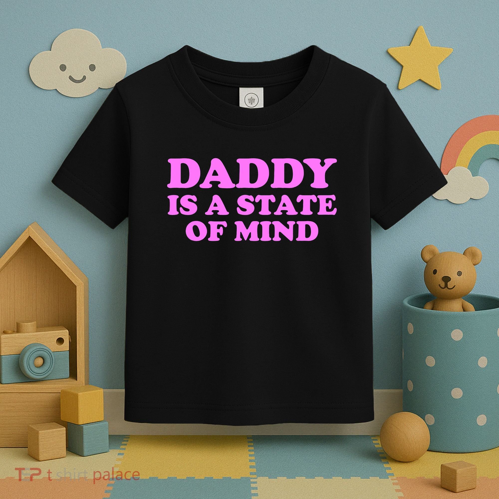 Daddy Is A State Of Mind Apparel Toddler T-Shirt