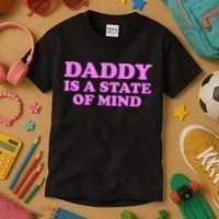 Daddy Is A State Of Mind Apparel Kids T-Shirt thumb 3