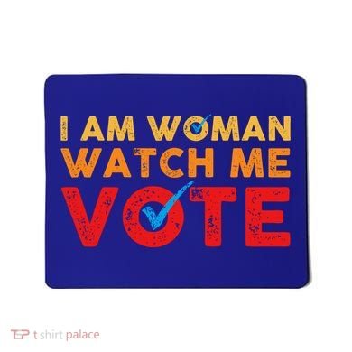 Distressed I Am Woman Watch Me Vote Mousepad