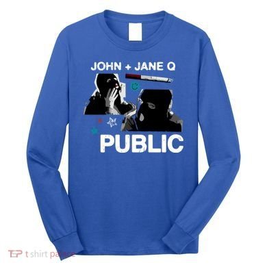 Dinner In America Present John And Jane Q Side B Long Sleeve Shirt