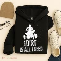 Dirt Is All I Need ATV Off Roading 4Wheeler Quad Biker Hoodie thumb 4