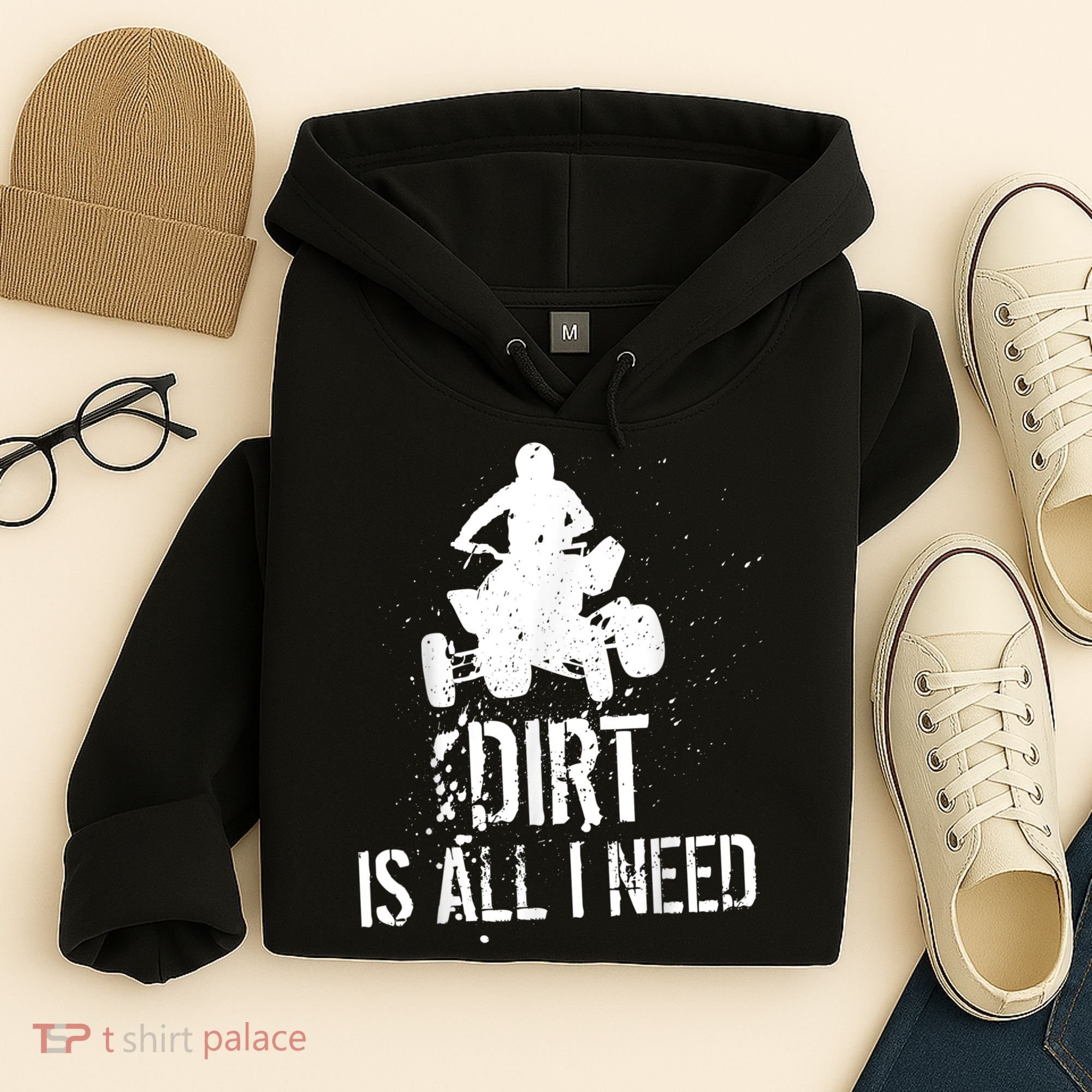 Dirt Is All I Need ATV Off Roading 4Wheeler Quad Biker Hoodie