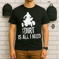 Dirt Is All I Need ATV Off Roading 4Wheeler Quad Biker T-Shirt thumb 6
