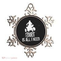 Dirt Is All I Need ATV Off Roading 4Wheeler Quad Biker Ornament thumb 0