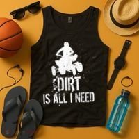 Dirt Is All I Need ATV Off Roading 4Wheeler Quad Biker Tank Top thumb 4