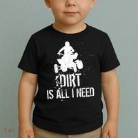 Dirt Is All I Need ATV Off Roading 4Wheeler Quad Biker Toddler T-Shirt thumb 2