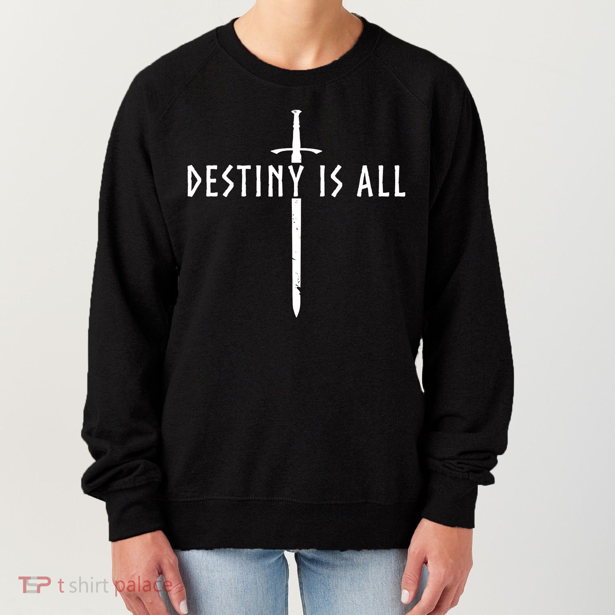 Destiny Is All Kingdom Women's Sweatshirt