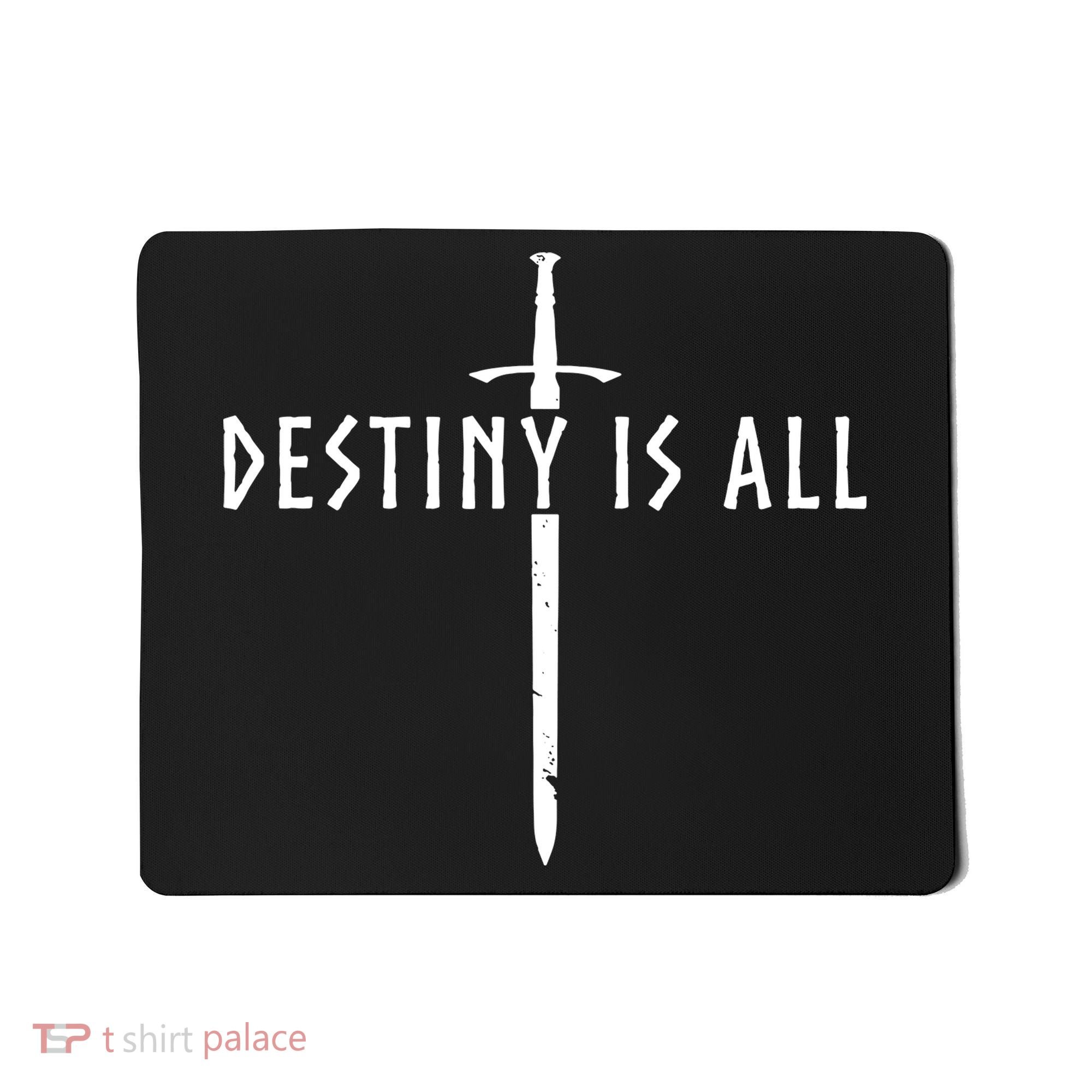 Destiny Is All Kingdom Mousepad