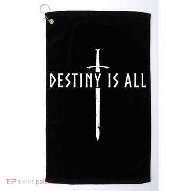 Destiny Is All Kingdom Golf Towel