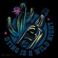 Dying Is A Wild Night Tequila Coaster thumb 2