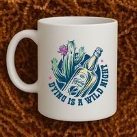 Dying Is A Wild Night Tequila Coffee Mug thumb 2