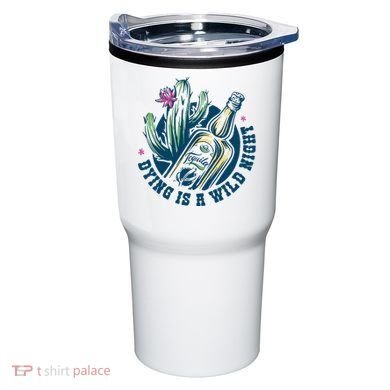 Dying Is A Wild Night Tequila Tumbler