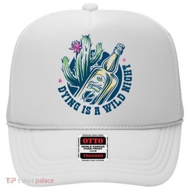 Dying Is A Wild Night Tequila Hat